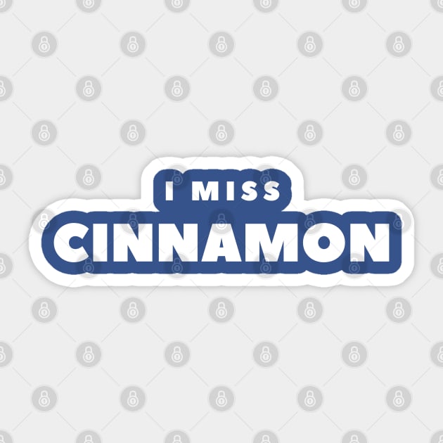 I MISS CINNAMON Sticker by FabSpark